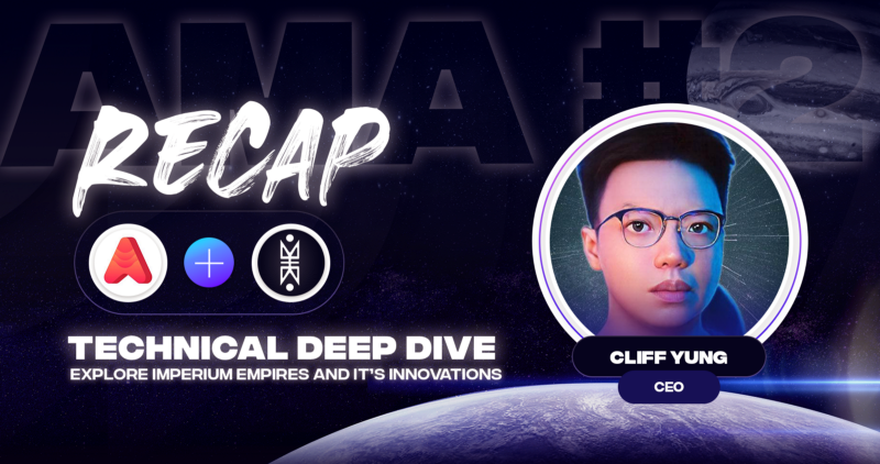 Imperium Empires AMA #2 — Technical Deep-Dive with Cliff Yung, CEO (Recap)