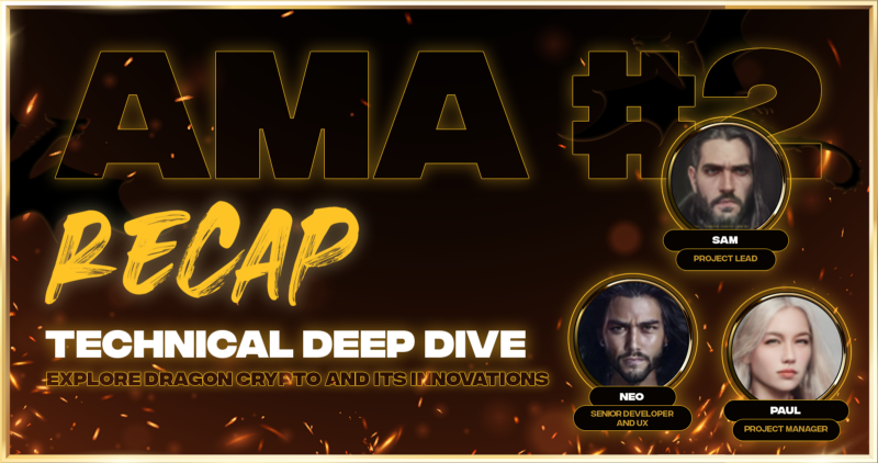 Dragon Crypto AMA #2 — Technical Deep Dive with Sam (Project Lead), Paul (Project Manager) & Neo…