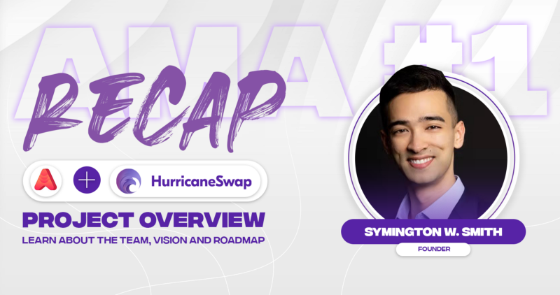 HurricaneSwap AMA#1 Recap— Project Overview with Symington W. Smith